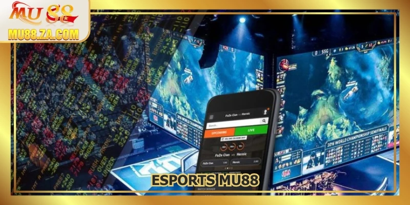 Esports MU88 - Sảnh Thể Thao Điện Tử Hot, Kèo Phong Phú